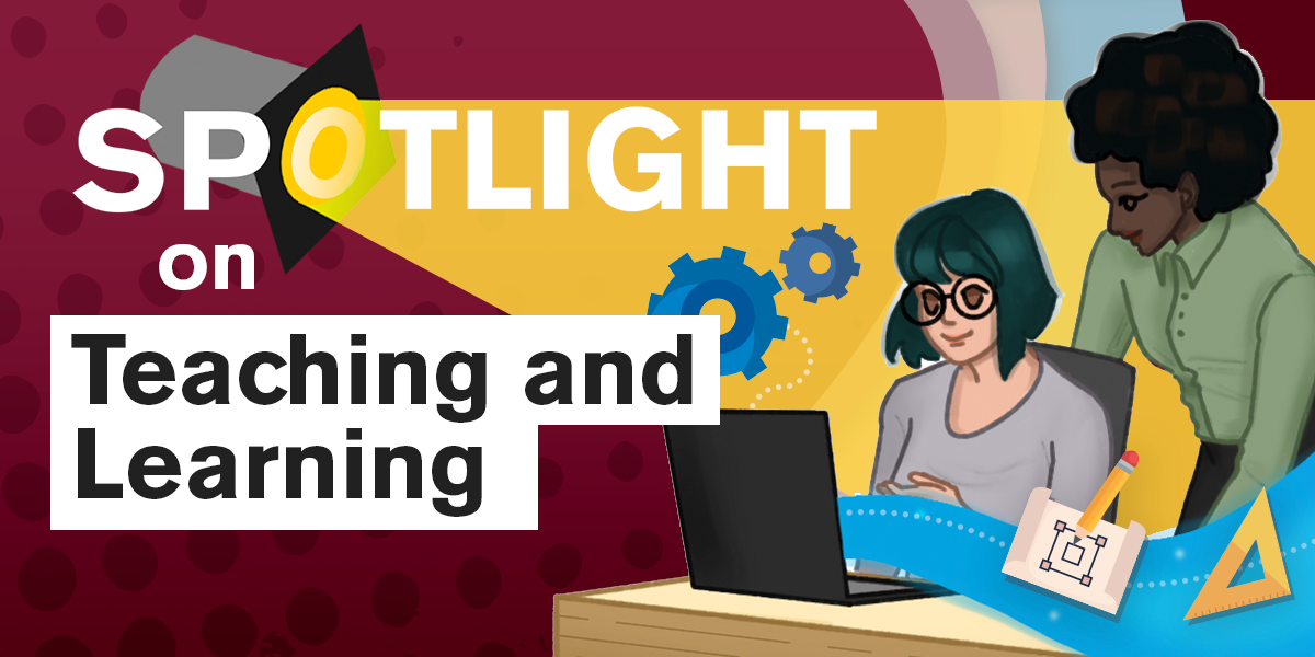 Spotlight on Teaching and Learning