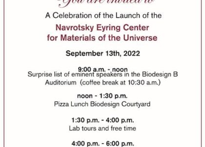Celebration of the Launch of the Navrotsky Eyring Center for the Materials of the Universe