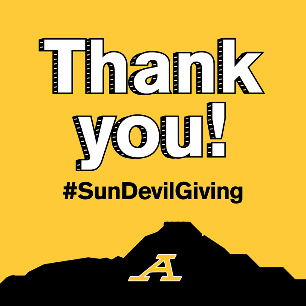 Thank you for your support on Sun Devil Giving Day In the Loop