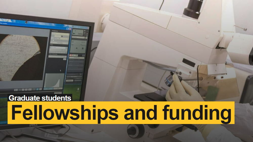 "Fellowships and funding" text laid over a photo of a microscope in a lab.