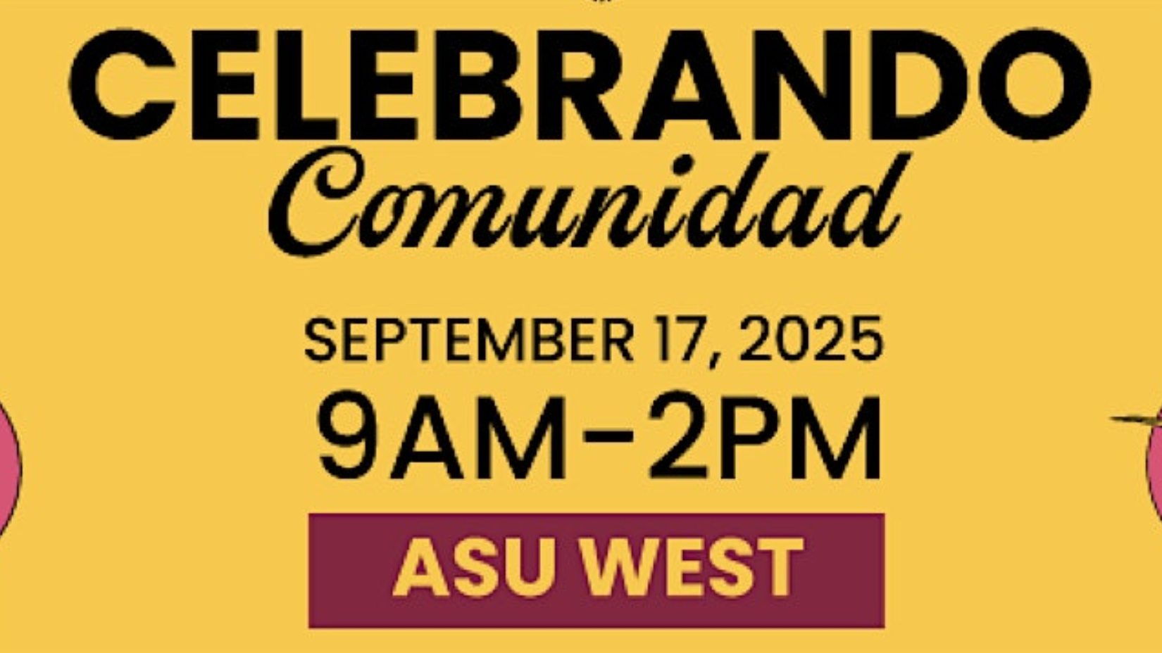 Celebrando Comunidad, Sept. 17, 2025, 9 a.m. to 2 p.m., ASU West Valley campus