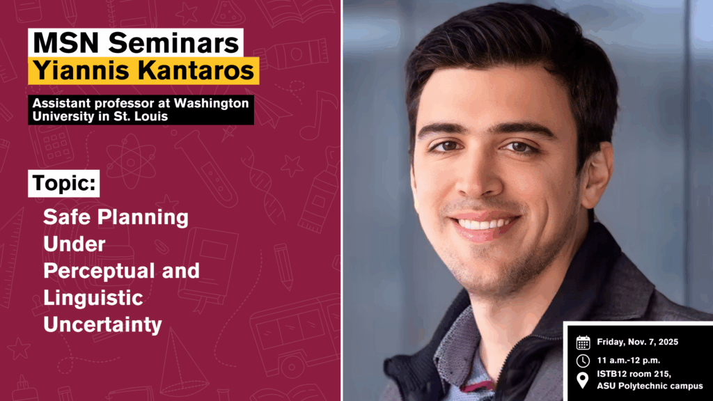 Attend a seminar on Safe Planning Under Perceptual and Linguistic Uncertainty on Nov. 7, 2025.