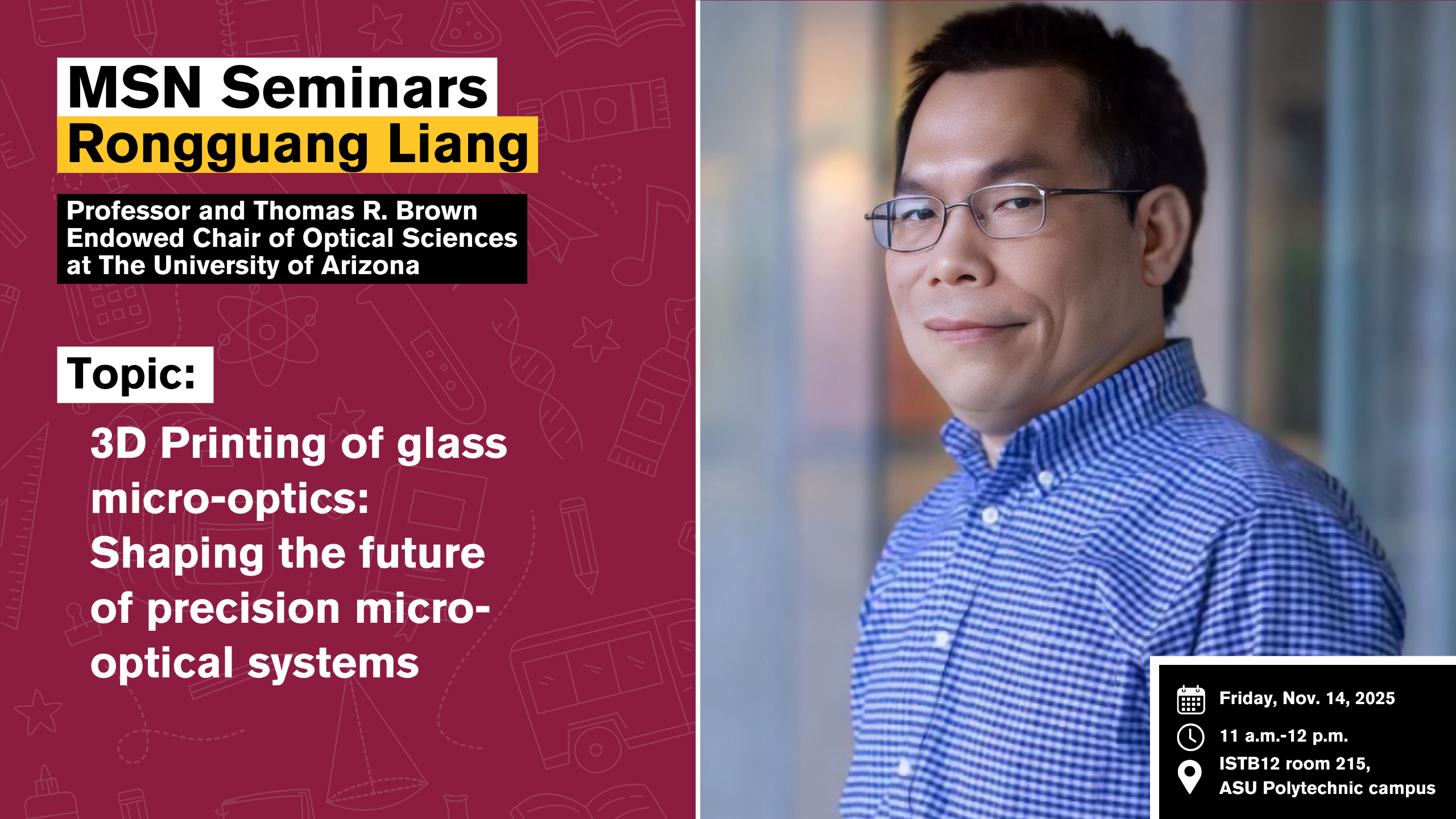 Join the School of Manufacturing Systems and Networks as they host Rongguang Liang for a new seminar.
