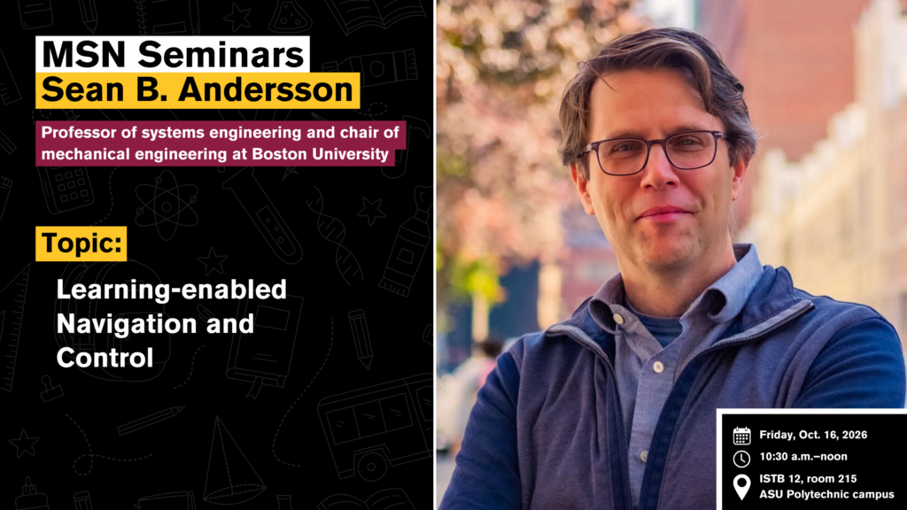 Join the School of Manufacturing Systems and Networks for a seminar by Sean B. Andersson.